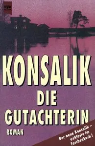 Heinz G. Konsalik - Die Gutachterin