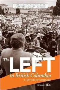 The Left in British Columbia: A History of Struggle