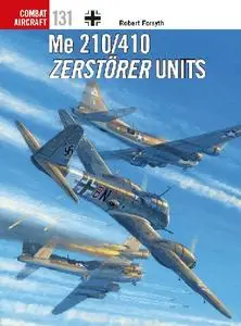 Me 210/410 Zerstörer Units (Osprey Combat Aircraft 131)