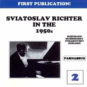 Sviatoslav Richter in the 1950s Vol. II · Schumann·Scriabin·Mussorgsky & Tchaikovsky [Re-up + new rip]