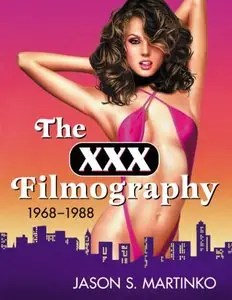 The XXX Filmography, 1968-1988 (Repost)