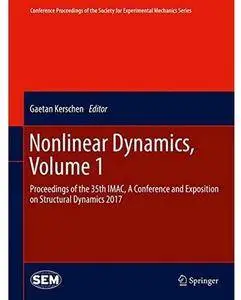 Nonlinear Dynamics, Volume 1: Proceedings of the 35th IMAC, A Conference and Exposition on Structural Dynamics 2017 [Repost]