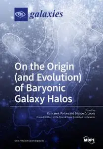 On the Origin (and Evolution) of Baryonic Galaxy Halos