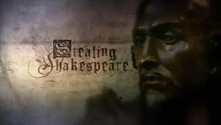 BBC - Stealing Shakespeare (2010)