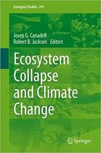 Ecosystem Collapse and Climate Change