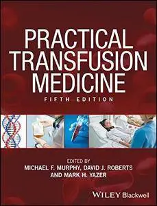 Practical Transfusion Medicine, Fifth Edition