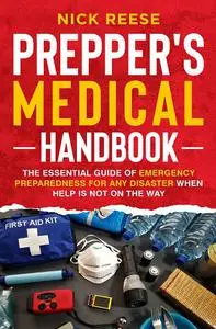 Prepper’s Medical Handbook