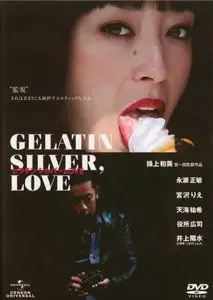 Gelatin Silver, Love (2009)
