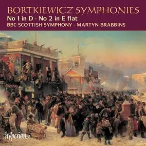 Martyn Brabbins, BBC Scottish Symphony Orchestra - Sergei Bortkiewicz: Symphonies 1 & 2 (2002)