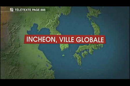 (2010) Le dessous des cartes : Incheon, ville globale