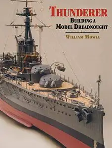 Thunderer: Building a Model Dreadnought (Repost)