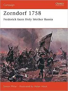 Zorndorf 1758: Frederick faces Holy Mother Russia