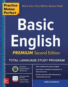 Practice Makes Perfect Basic English, Premium Second Edition