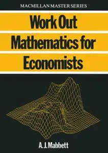 Work Out Mathematics for Economists