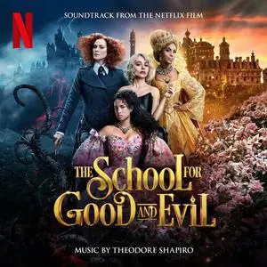 Theodore Shapiro - The School For Good And Evil (2022)