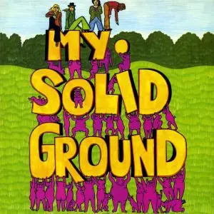 My Solid Ground - My Solid Ground (1971) [Reissue 2003]
