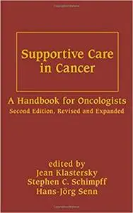 Supportive Care In Cancer: A Handbook For Oncologists  Ed 2