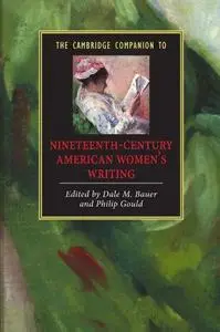 The Cambridge Companion to Nineteenth-Century American Women's Writing (Cambridge Companions to Literature)