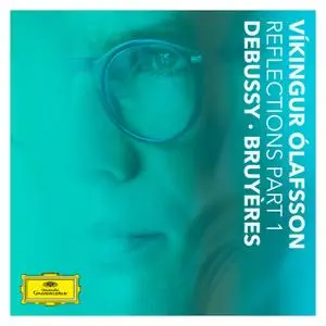 Víkingur Ólafsson - Reflections Pt. 1  Debussy Bruyères (2020) [Official Digital Download 24/96]