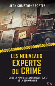 Les nouveaux experts du crime - Jean-Christophe Portes