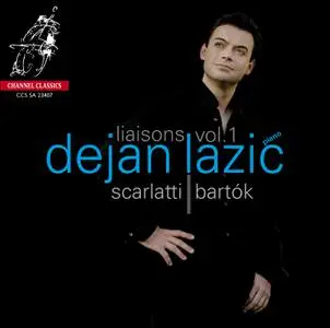 Dejan Lazic - Scarlatti, Bartok: Liaisons Vol. 1 (2007) MCH SACD ISO + DSD64 + Hi-Res FLAC