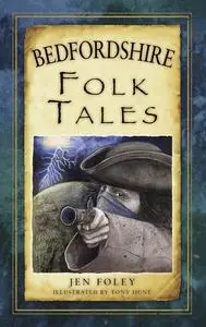 «Bedfordshire Folk Tales» by Jen Foley