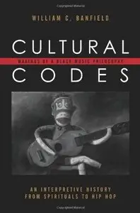 Cultural Codes: Makings of a Black Music Philosophy 
