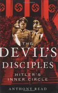 The Devil's Disciples: Hitler's Inner Circle