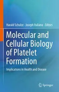 Molecular and Cellular Biology of Platelet Formation: Implications in Health and Disease