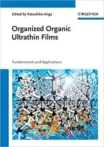 Organized Organic Ultrathin Films, Fundamentals and Applications