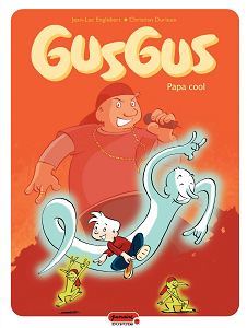 Gusgus - Tome 2 - Papa Cool