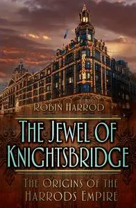 «The Jewel of Knightsbridge» by Robin Harrod
