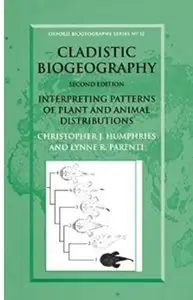 Cladistic Biogeography: Interpreting Patterns of Plant and Animal Distributions (2nd edition)