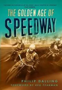 The Golden Age of Speedway (Repost)