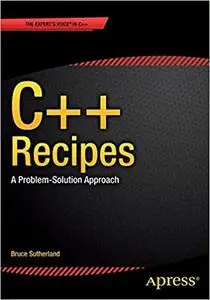 C++ Recipes: A Problem-Solution Approach