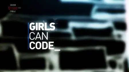 BBC - Girls Can Code (2015)