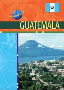 Guatemala (Modern World Nations (Hardcover)) (Repost)