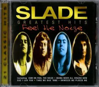 Slade - Feel The Noize: Slade Greatest Hits (1997) {2013, Reissue}
