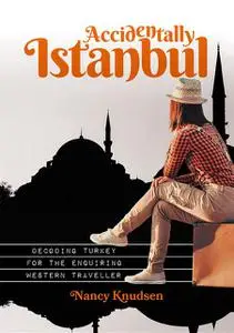 «Accidentally Istanbul» by Nancy Knudsen