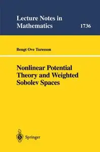Nonlinear Potential Theory and Weighted Sobolev Spaces (Repost)