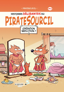 Piratesourcil - Tome 2 - Operation Seduction!