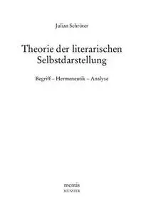 Theorie der literarischen Selbstdarstellung: Begriff - Hermeneutik - Analyse