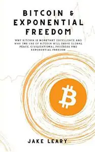 Bitcoin & Exponential Freedom