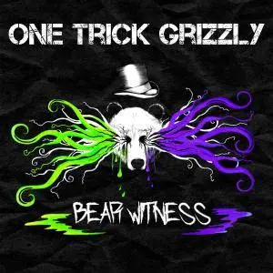 One Trick Grizzly - Bear Witness (2017) [Official Digital Download 24-bit/96kHz]