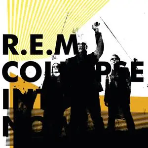 R.E.M. - Collapse Into Now (Vinyl Reissue) (2011/2023) [24bit/96kHz]