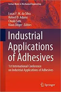 Industrial Applications of Adhesives: 1st International Conference on Industrial Applications of Adhesives