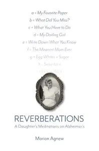 Reverberations: A Daughter's Meditations on Alzheimer's