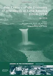 One Century of the Discovery of Arsenicosis in Latin America (1914-2014) As2014: Proceedings of the 5th International Congress