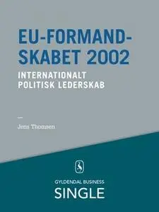 «EU-formandskabet 2002 - Den danske ledelseskanon, 11» by Jens Thomsen