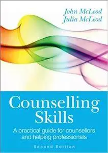 Counselling Skills: A practical guide for counsellors and helping professionals (Repost)